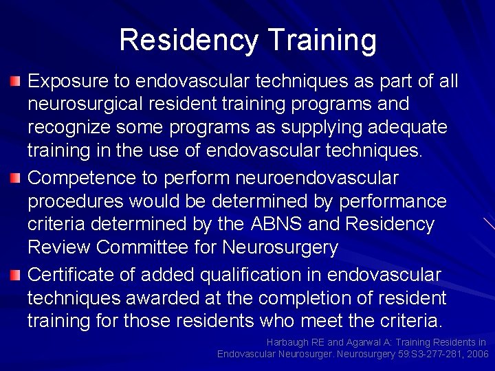 Residency Training Exposure to endovascular techniques as part of all neurosurgical resident training programs
