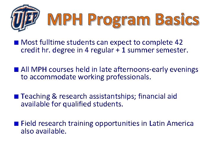 MPH Program Basics Most fulltime students can expect to complete 42 credit hr. degree