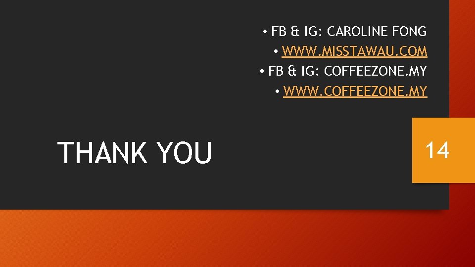  • FB & IG: CAROLINE FONG • WWW. MISSTAWAU. COM • FB &