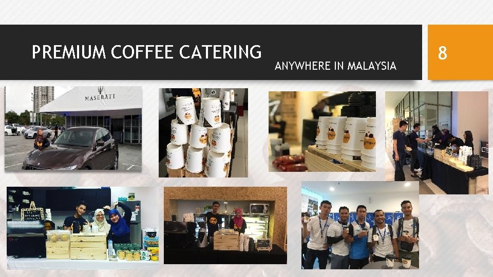 PREMIUM COFFEE CATERING ANYWHERE IN MALAYSIA 8 