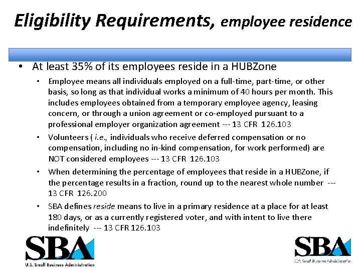 Eligibility Requirements, employee residence • At least 35% of its employees reside in a