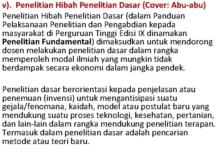 v). Penelitian Hibah Penelitian Dasar (Cover: Abu-abu) Penelitian Hibah Penelitian Dasar (dalam Panduan Pelaksanaan