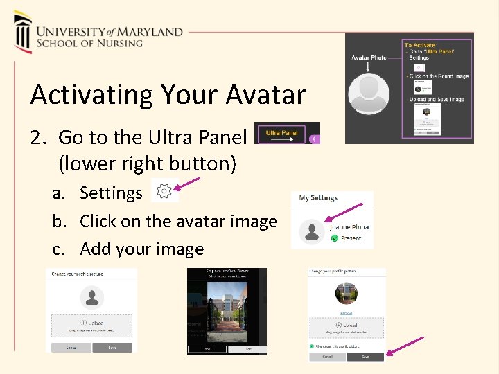 Activating Your Avatar 2. Go to the Ultra Panel (lower right button) a. Settings