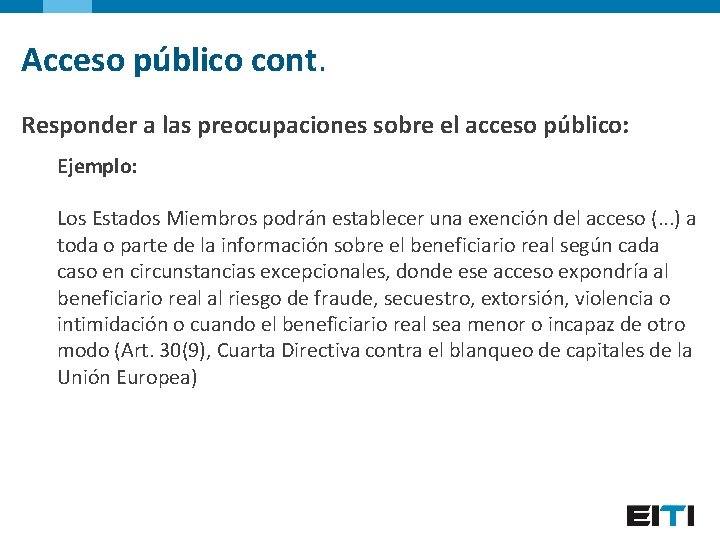 Acceso público cont. Responder a las preocupaciones sobre el acceso público: Ejemplo: Los Estados