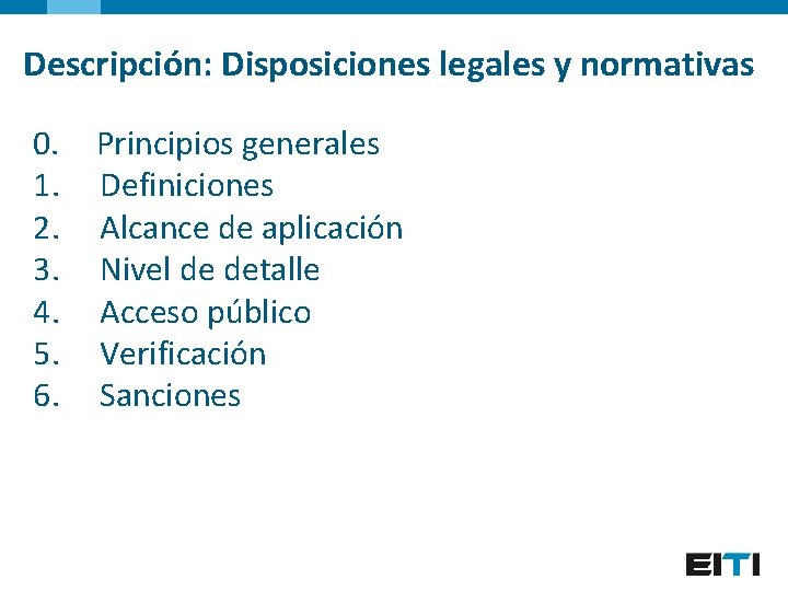 Descripción: Disposiciones legales y normativas 0. Principios generales 1. Definiciones 2. Alcance de aplicación