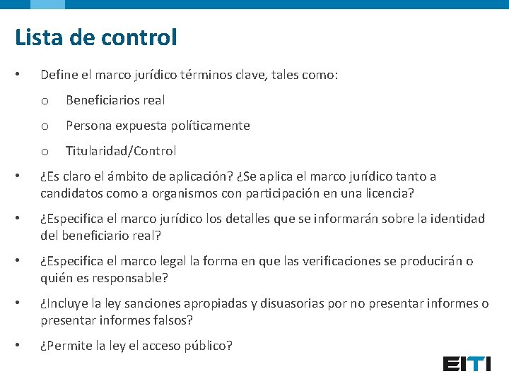Lista de control • Define el marco jurídico términos clave, tales como: o Beneficiarios