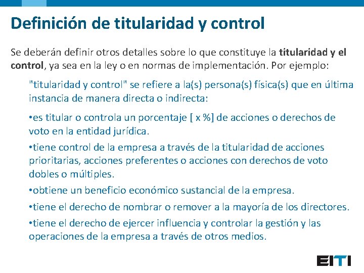Definición de titularidad y control Se deberán definir otros detalles sobre lo que constituye