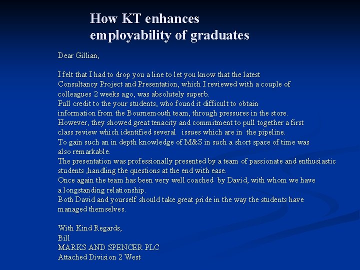 How KT enhances employability of graduates Dear Gillian, I felt that I had to
