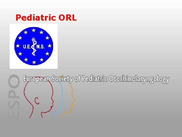 Pediatric ORL 