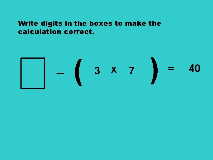 Write digits in the boxes to make the calculation correct. ) ─ 3 x