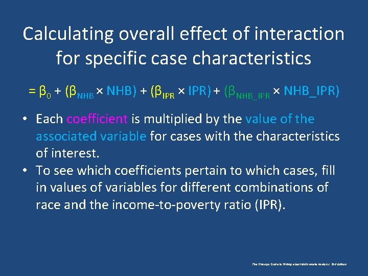 Calculating overall effect of interaction for specific case characteristics = β 0 + (βNHB