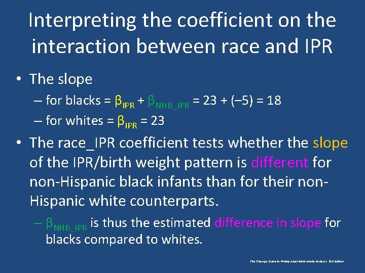 Interpreting the coefficient on the interaction between race and IPR • The slope –