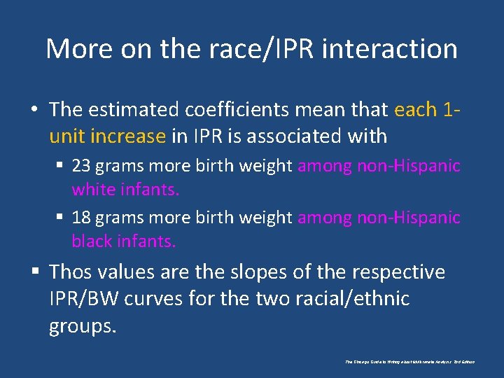 More on the race/IPR interaction • The estimated coefficients mean that each 1 unit