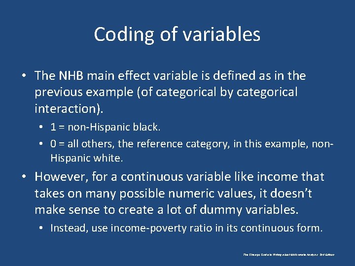Coding of variables • The NHB main effect variable is defined as in the