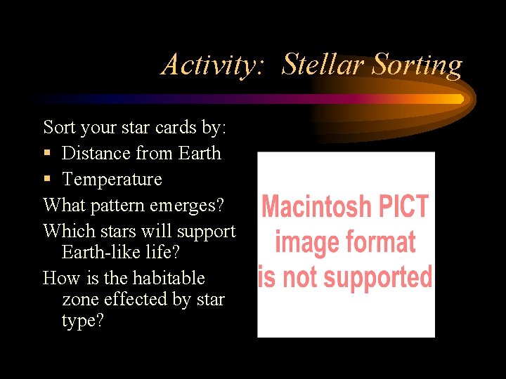 Activity: Stellar Sorting Sort your star cards by: § Distance from Earth § Temperature