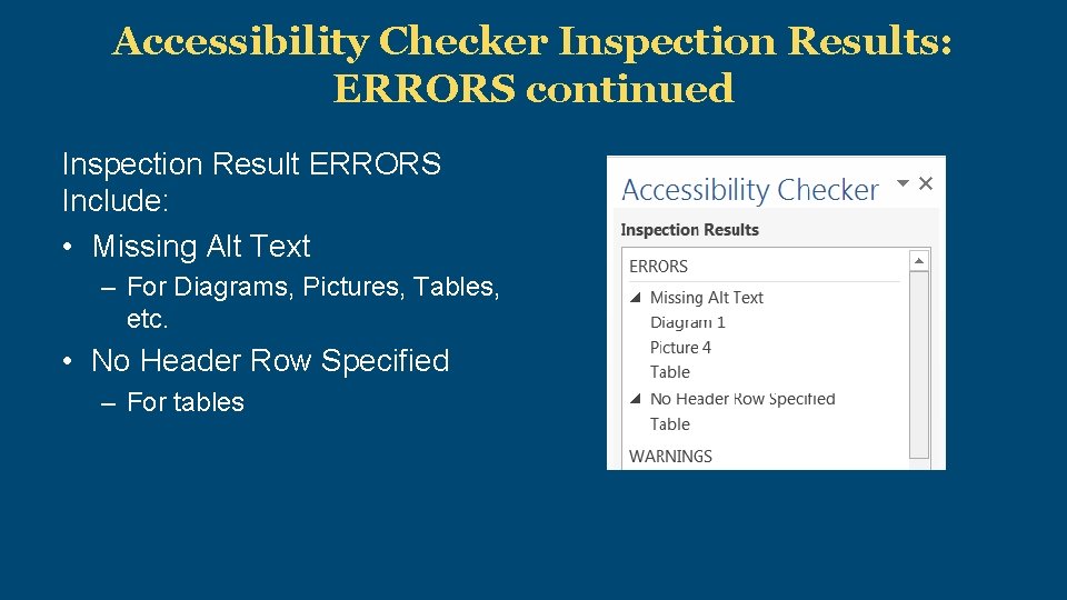 Accessibility Checker Inspection Results: ERRORS continued Inspection Result ERRORS Include: • Missing Alt Text