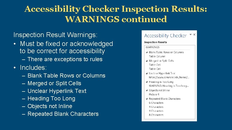 Accessibility Checker Inspection Results: WARNINGS continued Inspection Result Warnings: • Must be fixed or