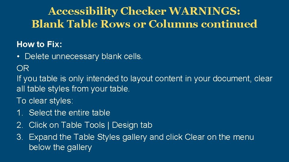 Accessibility Checker WARNINGS: Blank Table Rows or Columns continued How to Fix: • Delete