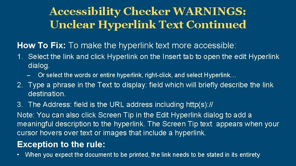 Accessibility Checker WARNINGS: Unclear Hyperlink Text Continued How To Fix: To make the hyperlink