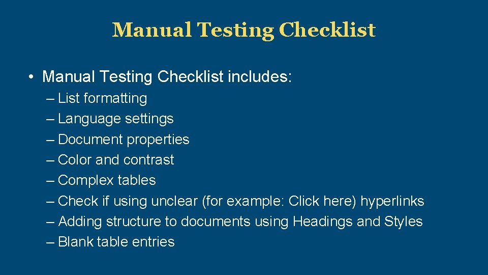 Manual Testing Checklist • Manual Testing Checklist includes: – List formatting – Language settings