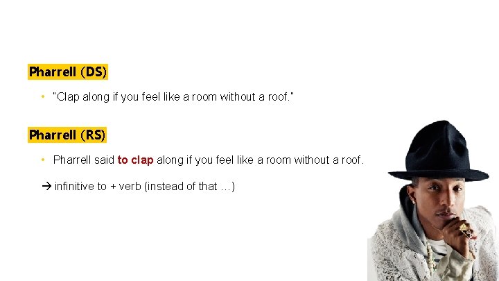 Pharrell (DS) • “Clap along if you feel like a room without a roof. Pharrell (DS) • “Clap along if you feel like a room without a roof.