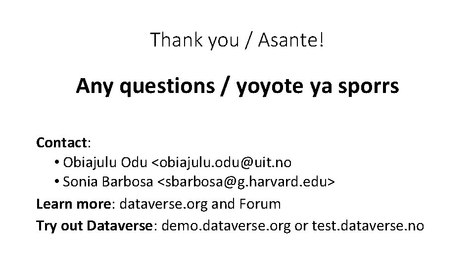Thank you / Asante! Any questions / yoyote ya sporrs Contact: • Obiajulu Odu