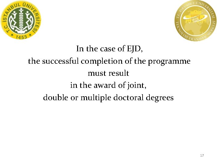 In the case of EJD, the successful completion of the programme must result in