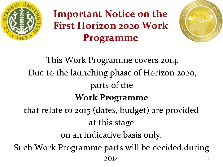 Important Notice on the First Horizon 2020 Work Programme This Work Programme covers 2014.