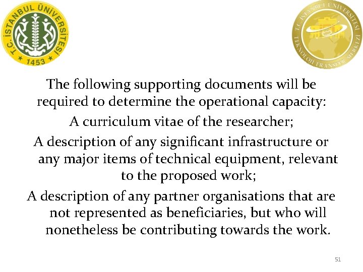 The following supporting documents will be required to determine the operational capacity: A curriculum