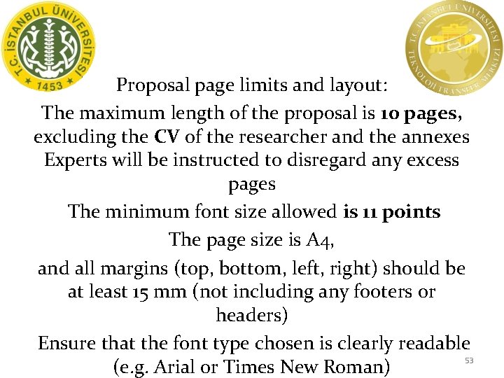 Proposal page limits and layout: The maximum length of the proposal is 10 pages,