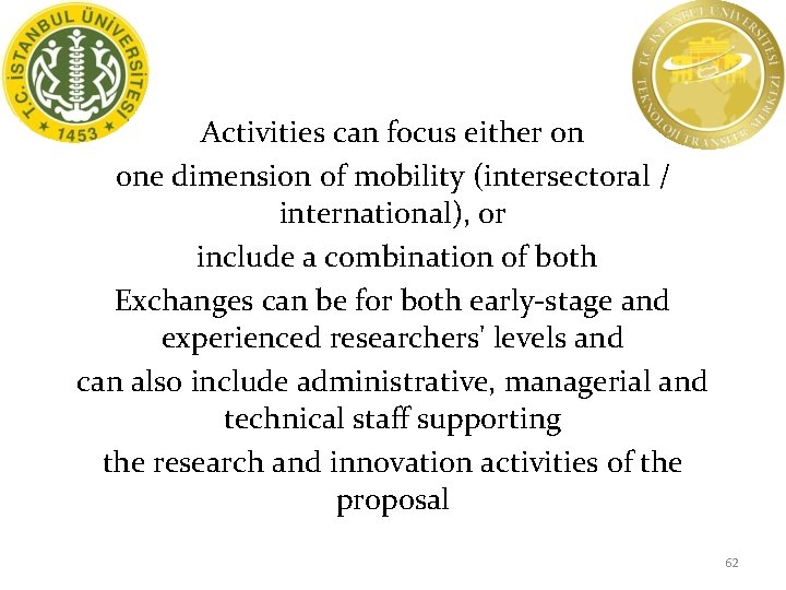 Activities can focus either on one dimension of mobility (intersectoral / international), or include