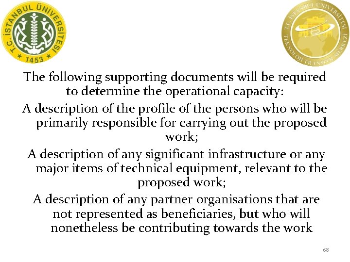 The following supporting documents will be required to determine the operational capacity: A description