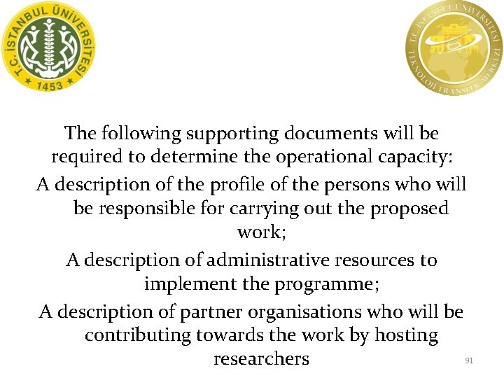 The following supporting documents will be required to determine the operational capacity: A description