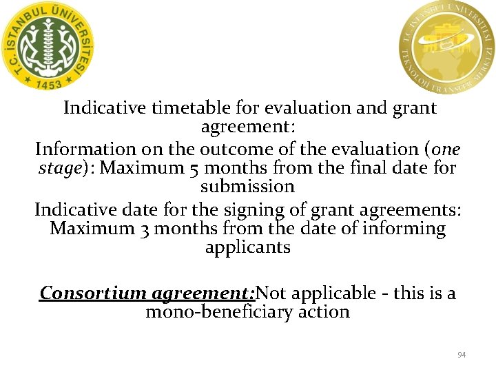 Indicative timetable for evaluation and grant agreement: Information on the outcome of the evaluation