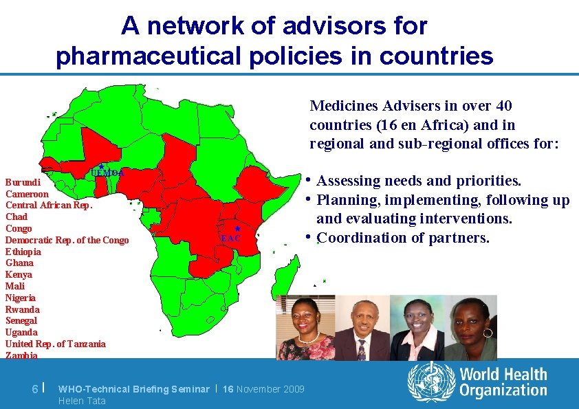 A network of advisors for pharmaceutical policies in countries Medicines Advisers in over 40