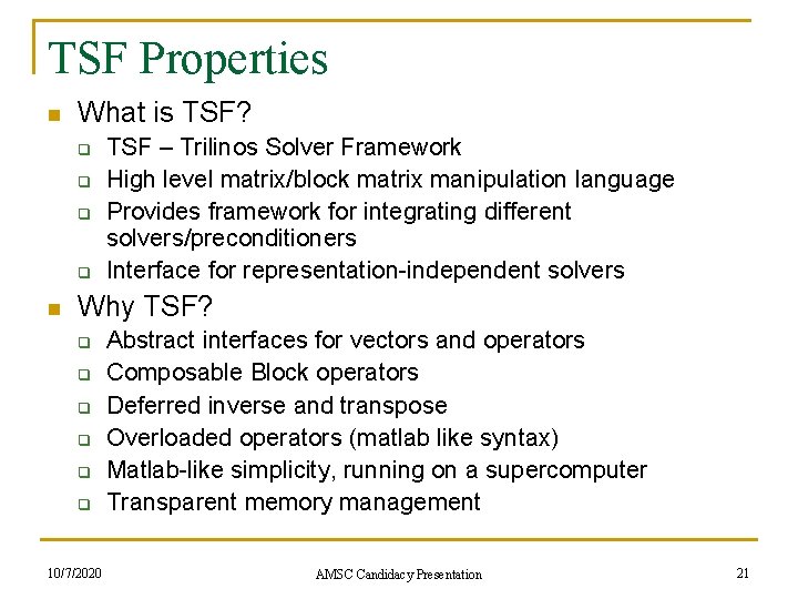 TSF Properties n What is TSF? q q n TSF – Trilinos Solver Framework