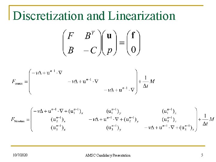 Discretization and Linearization 10/7/2020 AMSC Candidacy Presentation 5 