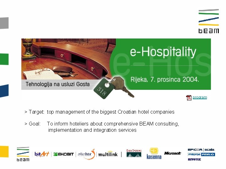  program > Target: top management of the biggest Croatian hotel companies > Goal: