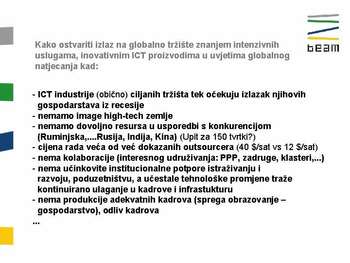 Kako ostvariti izlaz na globalno tržište znanjem intenzivnih uslugama, inovativnim ICT proizvodima u uvjetima