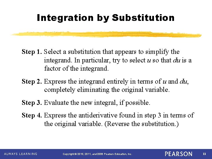 Integration by Substitution Step 1. Select a substitution that appears to simplify the integrand.