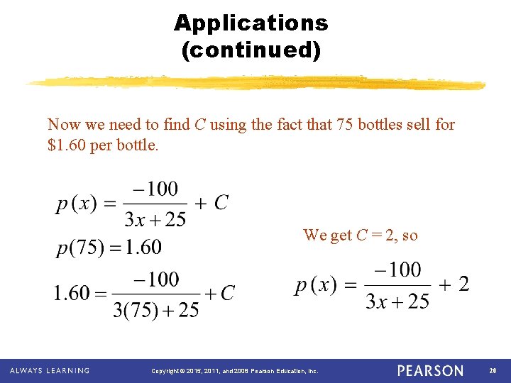 Applications (continued) Now we need to find C using the fact that 75 bottles