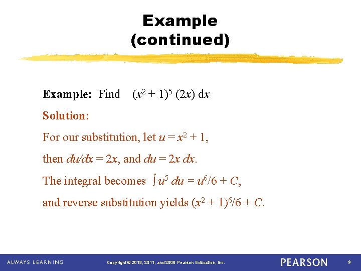 Example (continued) Example: Find (x 2 + 1)5 (2 x) dx Solution: For our