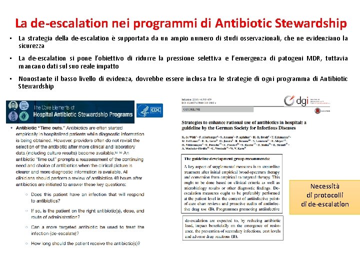 La de-escalation nei programmi di Antibiotic Stewardship • La strategia della de-escalation è supportata