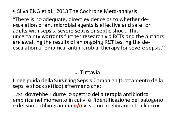  • Silva BNG et al. , 2018 The Cochrane Meta-analysis “There is no