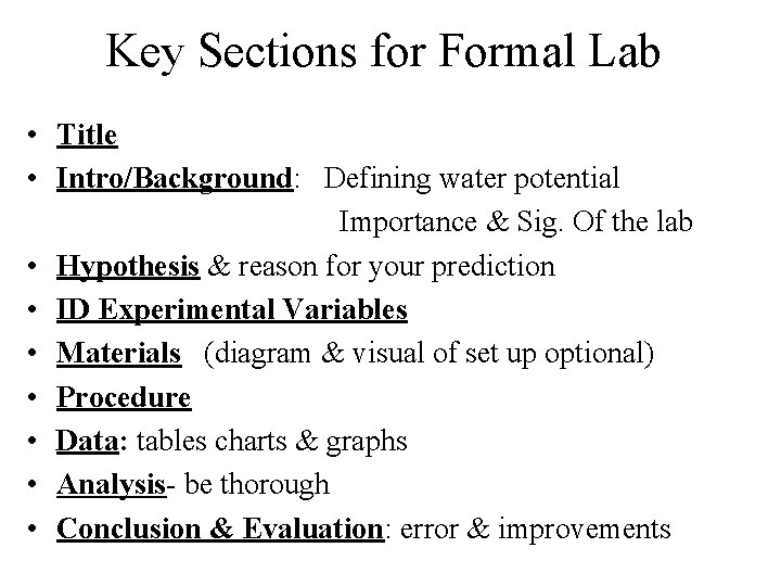 Key Sections for Formal Lab • Title • Intro/Background: Defining water potential Importance &