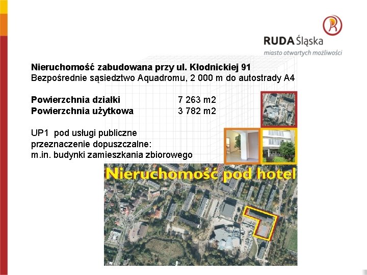 Nieruchomość zabudowana przy ul. Kłodnickiej 91 Bezpośrednie sąsiedztwo Aquadromu, 2 000 m do autostrady