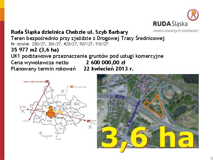 Ruda Śląska dzielnica Chebzie ul. Szyb Barbary Teren bezpośrednio przy zjeździe z Drogowej Trasy