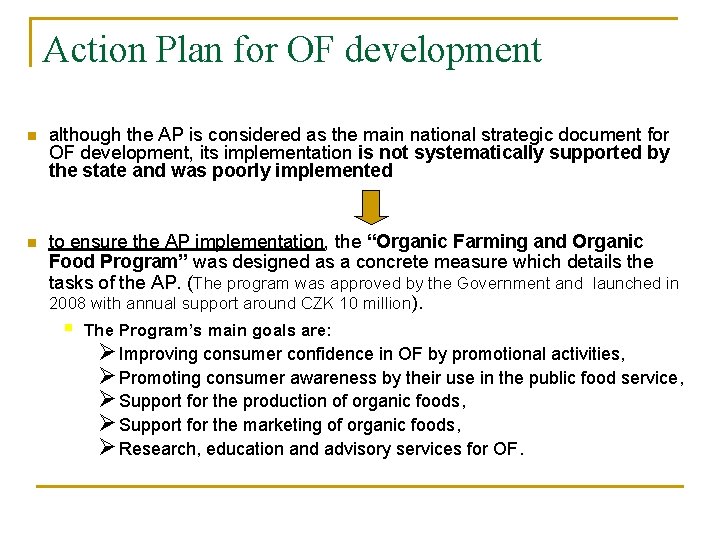 Action Plan for OF development n although the AP is considered as the main