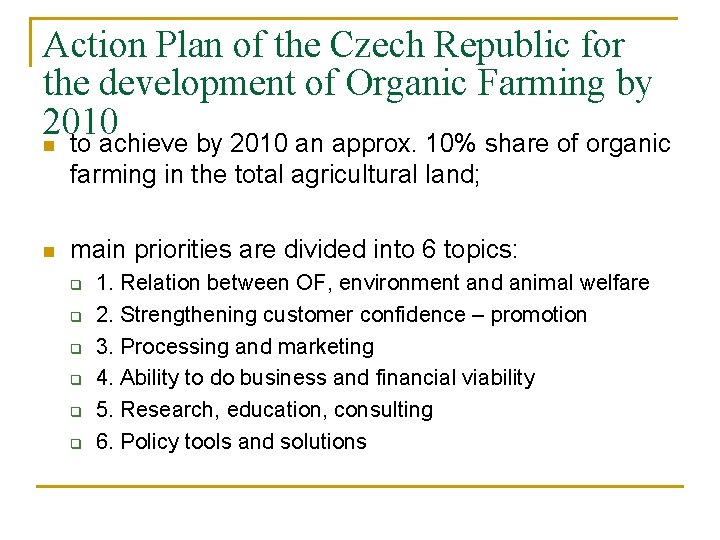 Action Plan of the Czech Republic for the development of Organic Farming by 2010