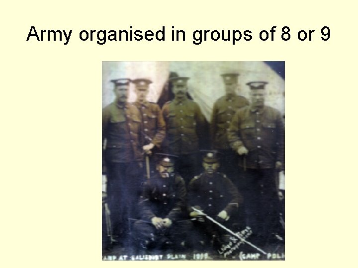 Army organised in groups of 8 or 9 